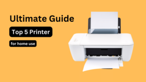 The Ultimate Guide to Top 5 HP Printers for Perfect Home Printing